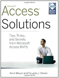 Access Solutions: Tips, Tricks, and Secrets from Microsoft Access MVPs