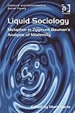 Liquid sociology : metaphor in Zygmunt Bauman's analysis of modernity