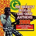 The Biggest Reggae One Drop Anthems 2009