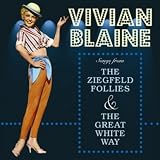 Songs from The Ziegfeld Follies and The Great White Way