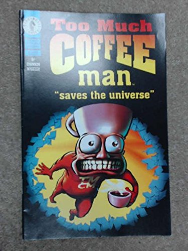 Too Much Coffee Man Special - Too Much Coffee Man Saves the Universe
