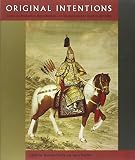 Original intentions : essays on production, reproduction, and interpretation in the arts of China