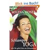 Schlampenyoga: oder Wo geht's hier zur Erleuchtung?