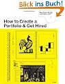 How to Create a Portfolio & Get Hired: A Guide for Graphic Designers and Illustrators (Portfolio Skills)