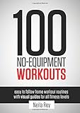 100 No-Equipment Workouts