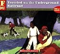 . . . If You Traveled on the Underground Railroad