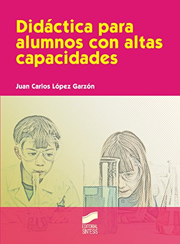 Didáctica para alumnos con altas capacidades (Spanish Edition)