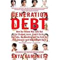 Generation Debt (How Our Future Was Sold Out for Student Loans, Credit Cards, Bad Jobs, No Benefits, and Tax Cuts for Rich Geezers--and How to Fight Back) (Reprint) (Paperback)