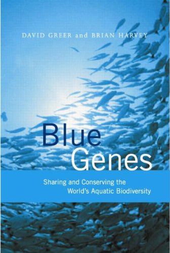 Blue Genes: Sharing and Conserving the World¿s Aquatic Biodiversity