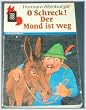 O Schreck. Der Mond ist weg.
