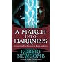 A March into Darkness: Volume II of The Destinies of Blood and Stone