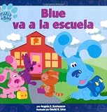 Blue va a la escuela (Blue Goes to School) (Blue's Clues-Que Bueno!) (Spanish Edition)