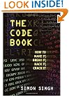 The Code Book: How to Make It, Break It, Hack It, Crack It