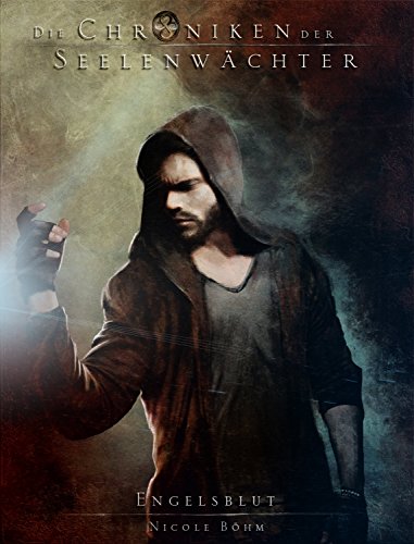Die Chroniken der Seelenwächter - Band 14: Engelsblut (Urban Fantasy) (German Edition)