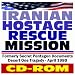 Iranian Hostage Rescue Mission, Formerly Secret Pentagon Documents on the 1980 Desert One Rescue Attempt Tragedy, Operation Eagle Claw, Jimmy Carter, Khomeini, Shah of Iran (CD-ROM)