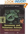 Venomous and Poisonous Animals: A Handbook for Biologists, Toxicologists and Toxinologists, Physicians and Pharmacists