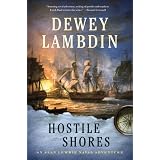 Hostile Shores: An Alan Lewrie Naval Adventureby Dewey Lambdin