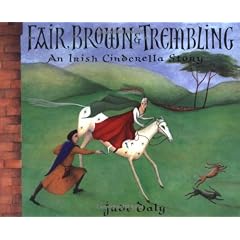 Fair, Brown & Trembling: An Irish Cinderella Story