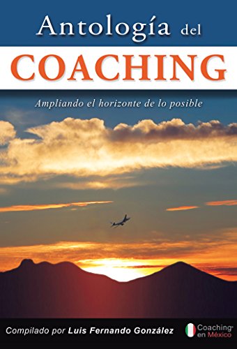 Antología del coaching (Spanish Edition)