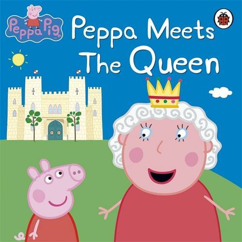 Peppa Meets the Queen. (Peppa Pig)
