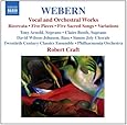 Webern: Vocal and Orchestral Works