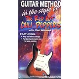 Guitar Method: In the Style of the Red Hot Chili Peppers [VHS]