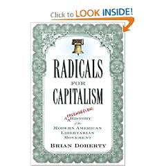 Radicals for Capitalism: A Freewheeling History of the Modern American Libertarian Movement