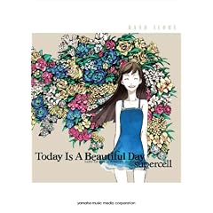 バンドスコア　supercell 「Today Is A Beautiful Day」