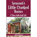 Savannah's Little Crooked Houses: If These Walls Could Talk book cover