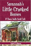 Savannah's Little Crooked Houses: If These Walls Could Talk