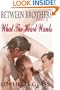 What the Heart Wants (Between Brothers)