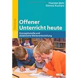 Offener Unterricht heute: Konzeptionelle und didaktische Weiterentwicklung (Beltz P�dagogik / BildungsWissen Lehramt)von "Eiko J�rgens"