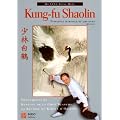 Kung-fu shaolin. Puissance martiale et Chi-kung