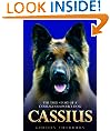 Cassius - The True Story of a Courageous Police Dog: The True Story of World's Greatest Police Dog