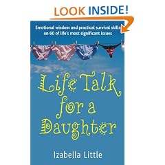 Life Talk for a Daughter: Emotional Wisdom and Practical Survival Skills on 60 of Life's Most Significant Issues