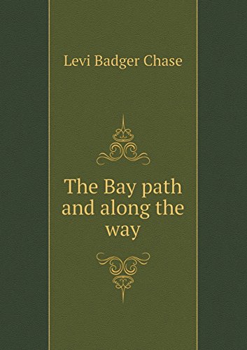 The Bay path and along the way, by Levi Badger Chase