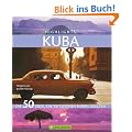 Highlights Kuba: Die 50 Ziele, die Sie gesehen haben sollten