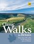 Classic Walks in Britain: More Than 200 Walks in the Best-Loved Areas of Britain (Aa Classic Walks)