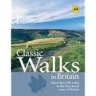 Classic Walks in Britain: More Than 200 Walks in the Best-Loved Areas of Britain (Aa Classic Walks) by AA Publishing