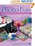 More Photo Fun: Exciting New Ideas for Printing on Fabric for Quilts & Crafts (Hewlett Packard Company)