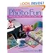 More Photo Fun: Exciting New Ideas for Printing on Fabric for Quilts & Crafts (Hewlett Packard Company)