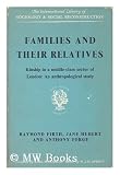 Families and their relatives : kinship in a middle-class sector of London: an anthropological study