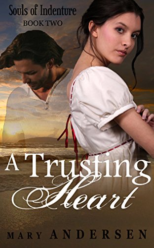 A Trusting Heart (Souls of Indenture Book 2)