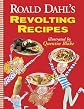 Roald Dahl's Revolting Recipes   [ROALD DAHLS REVOLTING RECIPES] [Prebound]
