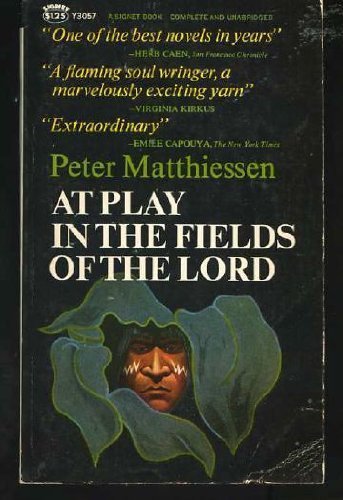 At Play in the Fields of the Lord by Matthiessen, Peter (1966) Mass Market Paperback