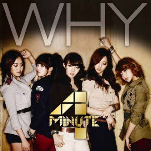 4 Minute - Why Lyrics - Zortam Music