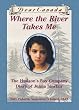 Dear Canada: Where the River Takes Me: The Hudson's Bay Diary of Jenna Sinclair, Fort Victoria, Vancouver's Island, 1849