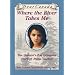 Dear Canada: Where the River Takes Me: The Hudson's Bay Diary of Jenna Sinclair, Fort Victoria, Vancouver's Island, 1849