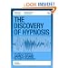 The Discovery of Hypnosis: The Complete Writings of James Braid the Father of Hypnotherapy