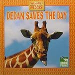 Dedan Saves the Day (Take a Walk on the Wild Side) book cover